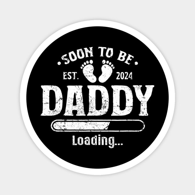 Daddy to be Soon to be Daddy 2024 Magnet by Namatustee